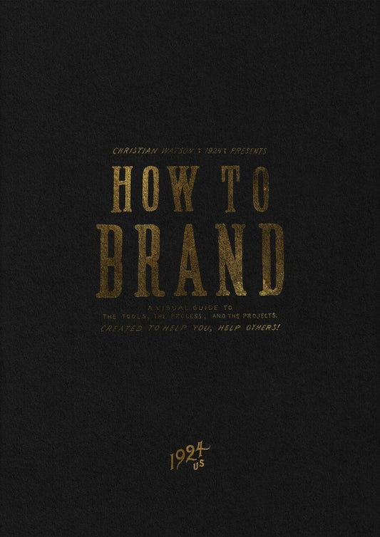 1924US PRESENTS: A BRANDING TUTORIAL