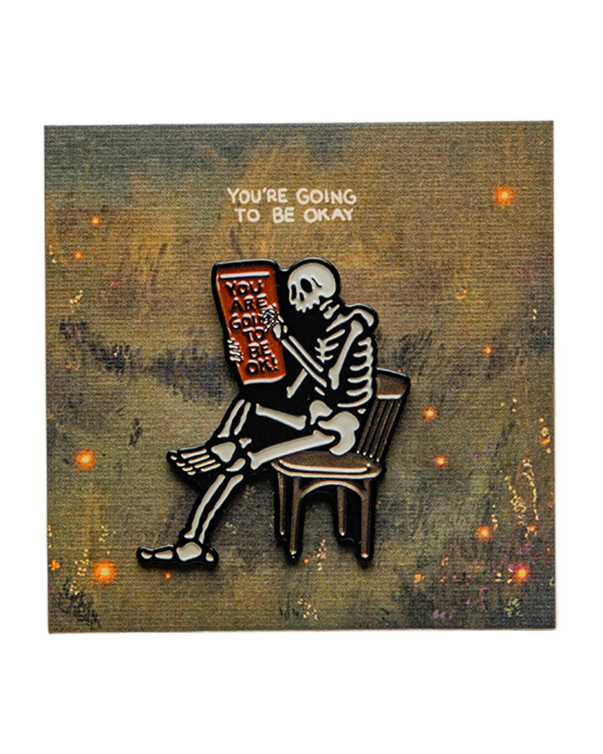 Enamel Pin - You're Going to be Okay!