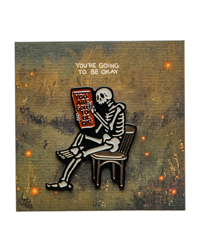 Enamel Pin - You're Going to be Okay!