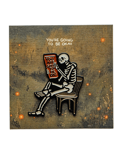 Enamel Pin - You're Going to be Okay!