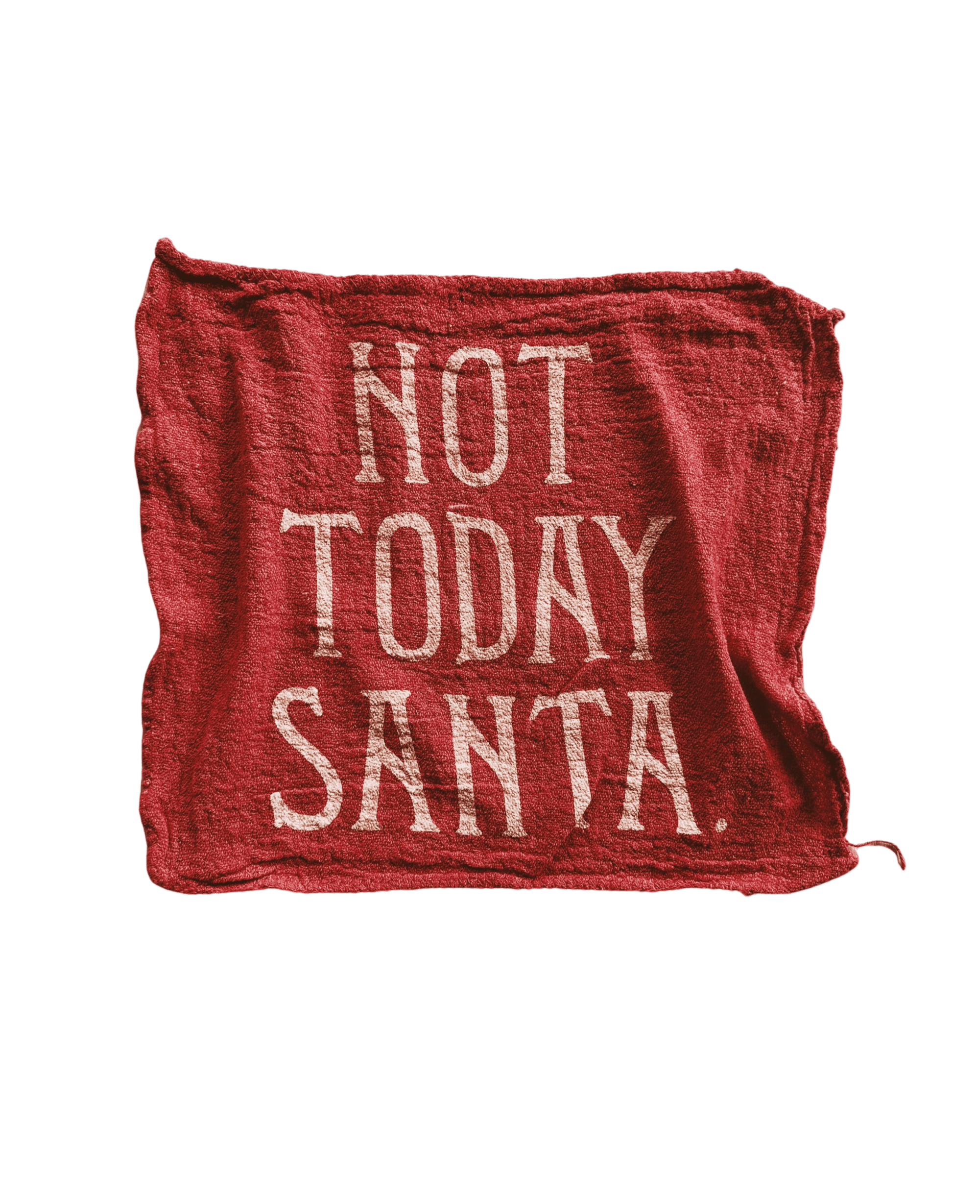 NOT TODAY SANTA! Shop Rag