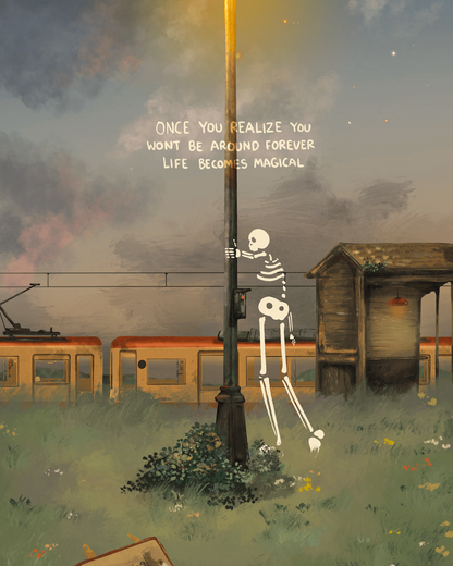 Print - Won't Be Around Forever